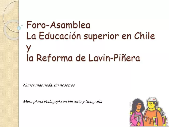 foro asamblea la educaci n superior en chile y la reforma de lavin pi era