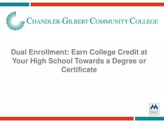 Dual Enrollment: Earn College Credit at Your High School Towards a Degree or Certificate
