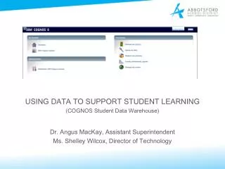 USING DATA TO SUPPORT STUDENT LEARNING ( COGNOS Student Data Warehouse)