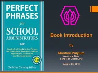 Book Introduction b y Montree Polyium Associate Dean School of Liberal Arts August 23, 2013