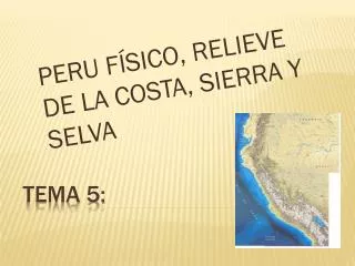 peru f sico relieve de la costa sierra y selva