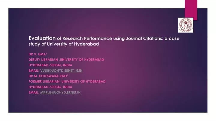 evaluation of research performance using journal citations a case study of university of hyderabad