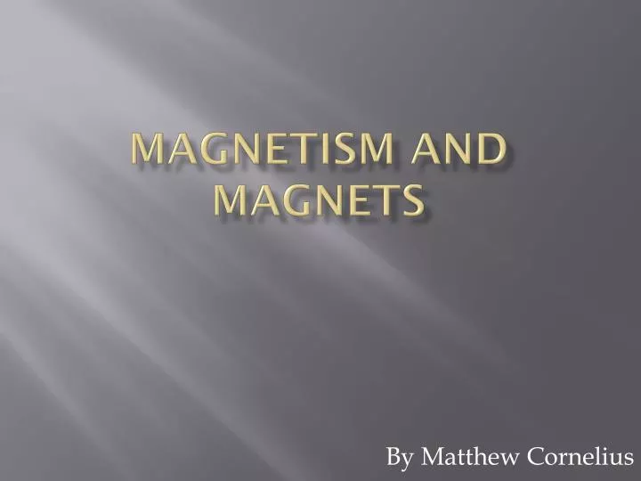 magnetism and magnets