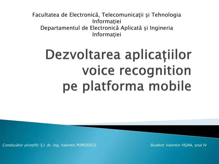 dezvoltarea aplica iilor voice recognition pe platforma mobile