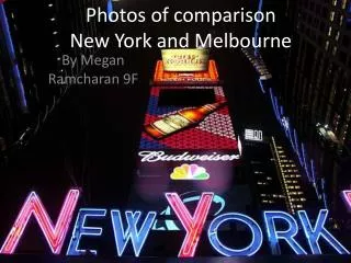 Photos of comparison New York and Melbourne