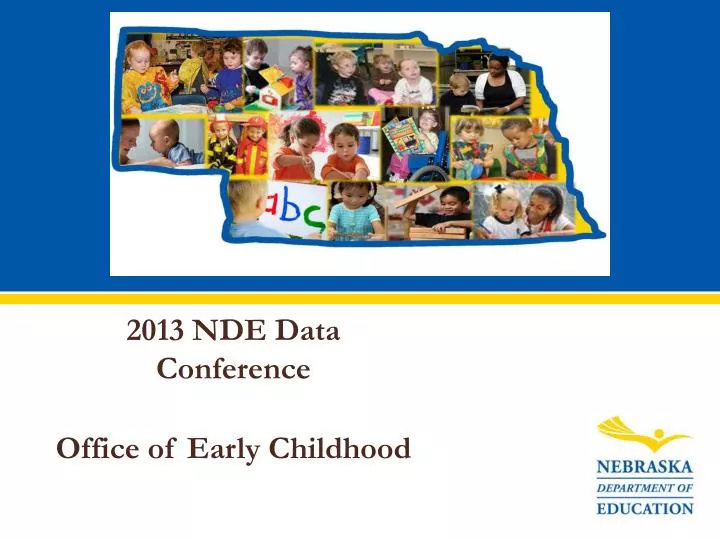 2013 nde data conference office of early childhood