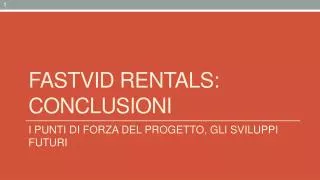 fastvid rentals conclusioni