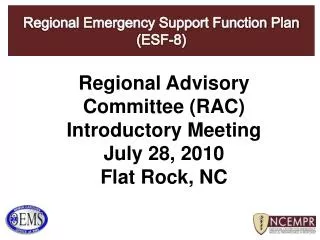 Regional Advisory Committee (RAC) Introductory Meeting July 28, 2010 Flat Rock, NC