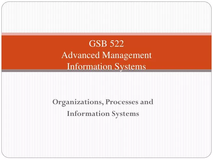 gsb 522 advanced management information systems
