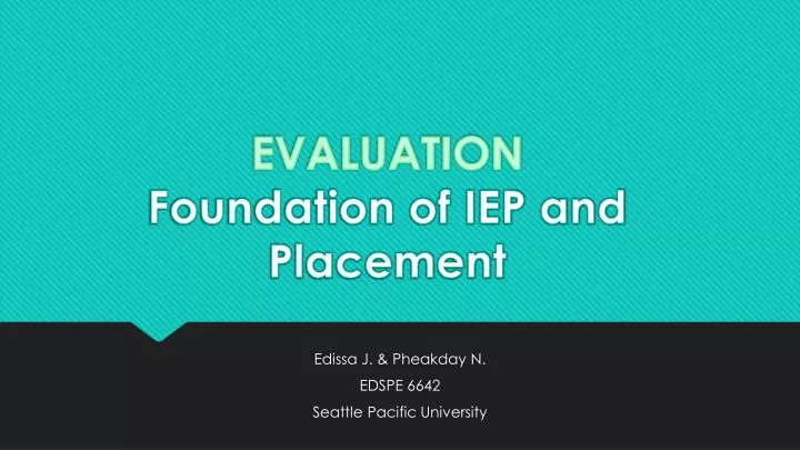 evaluation foundation of iep and placement
