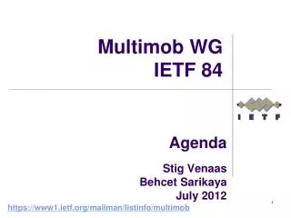 Agenda Stig Venaas Behcet Sarikaya July 2012
