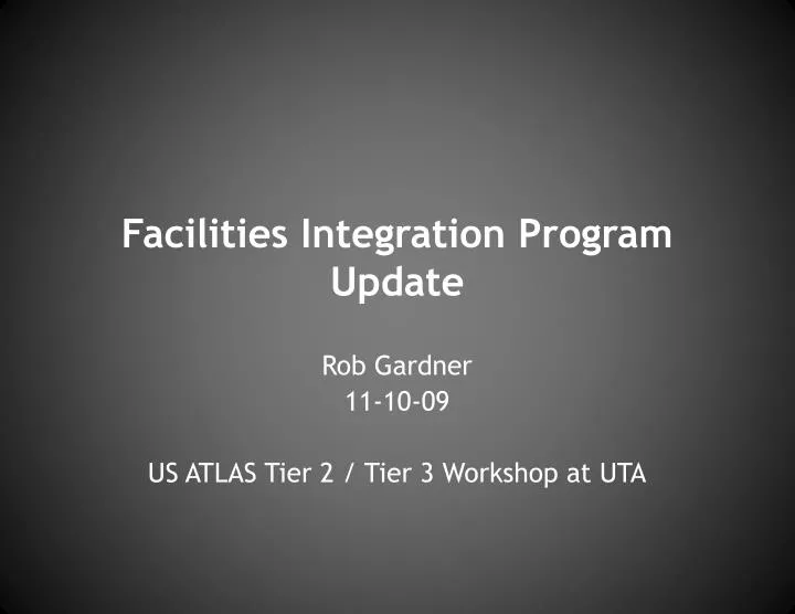 facilities integration program update