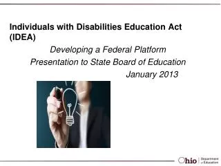Individuals with Disabilities Education Act (IDEA) Developing a Federal Platform