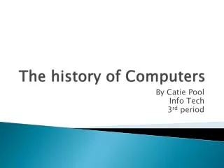 The history of Computers