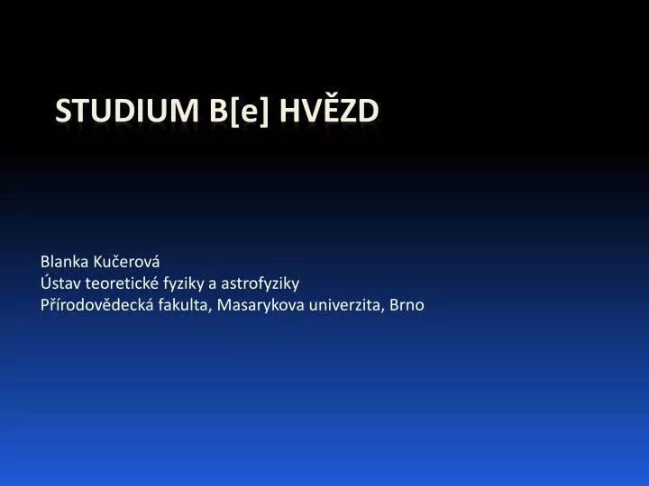 blanka ku erov stav teoretick fyziky a astrofyziky p rodov deck fakulta masarykova univerzita brno