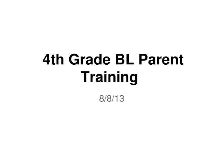 4th grade bl parent training