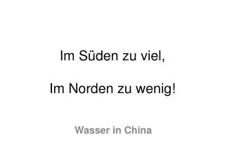 im s den zu viel im norden zu wenig