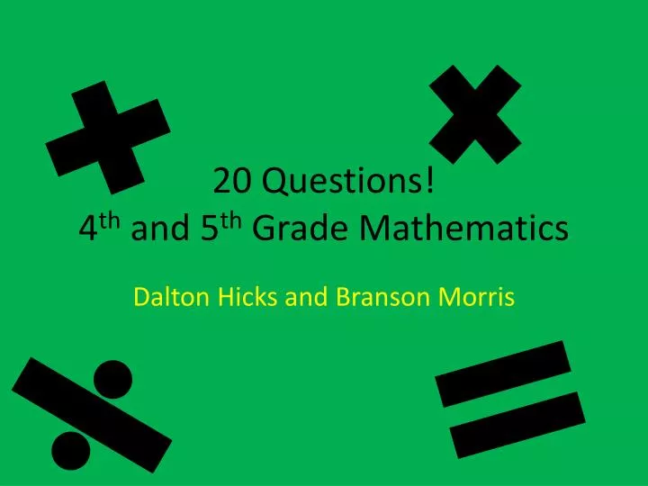 20 questions 4 th and 5 th grade mathematics