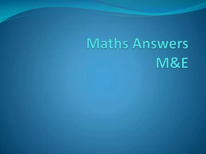maths answers m e
