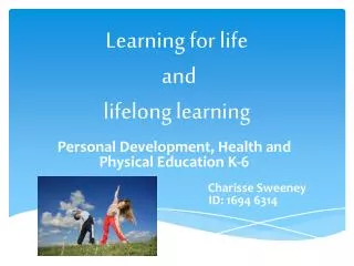 Learning for life and lifelong learning