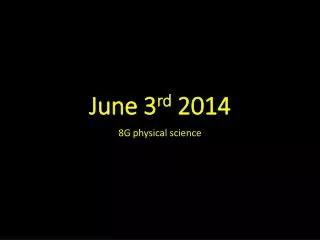 June 3 rd 2014