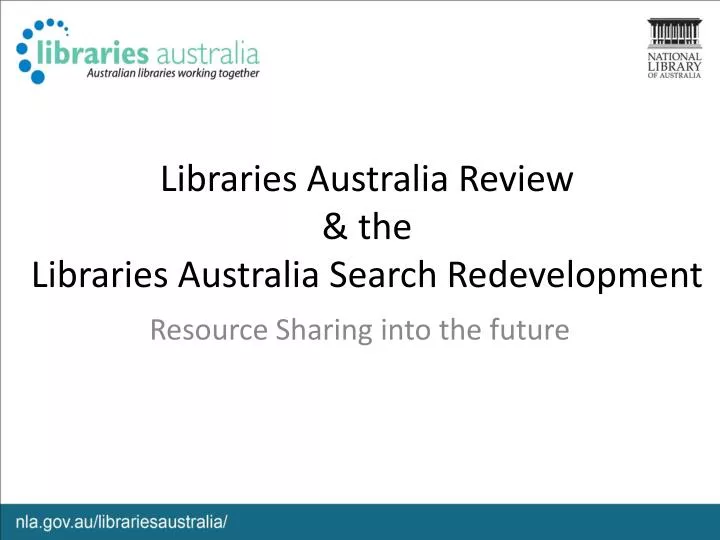 libraries australia review the libraries australia search redevelopment