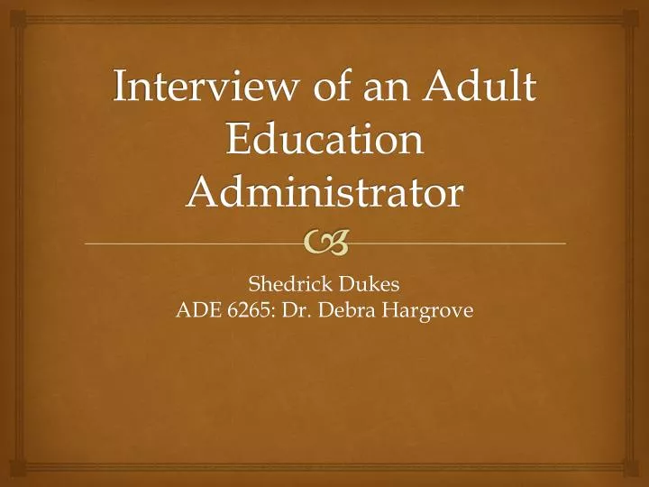 interview of an adult education administrator