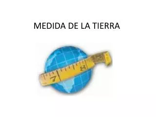 medida de la tierra