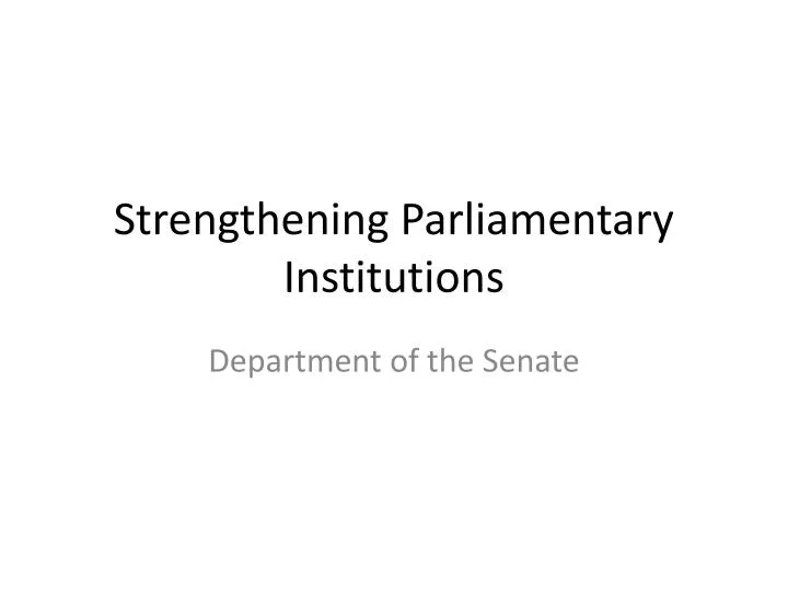 strengthening parliamentary institutions