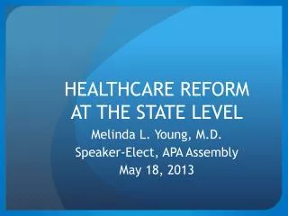 HEALTHCARE REFORM AT THE STATE LEVEL