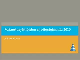 vakuutusyhti iden sijoitustoiminta 2010