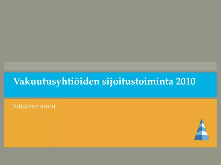 vakuutusyhti iden sijoitustoiminta 2010