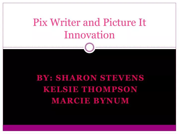 pix writer and picture it innovation
