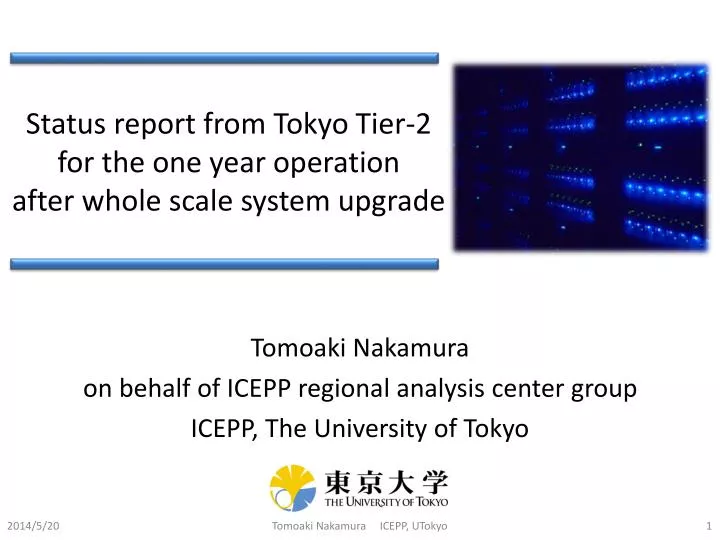 status report from tokyo tier 2 for the one year operation after whole scale system upgrade