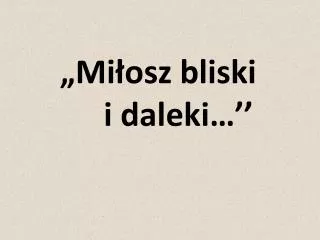 mi osz bliski i daleki