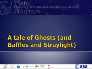 A tale of Ghosts (and Baffles and Straylight)