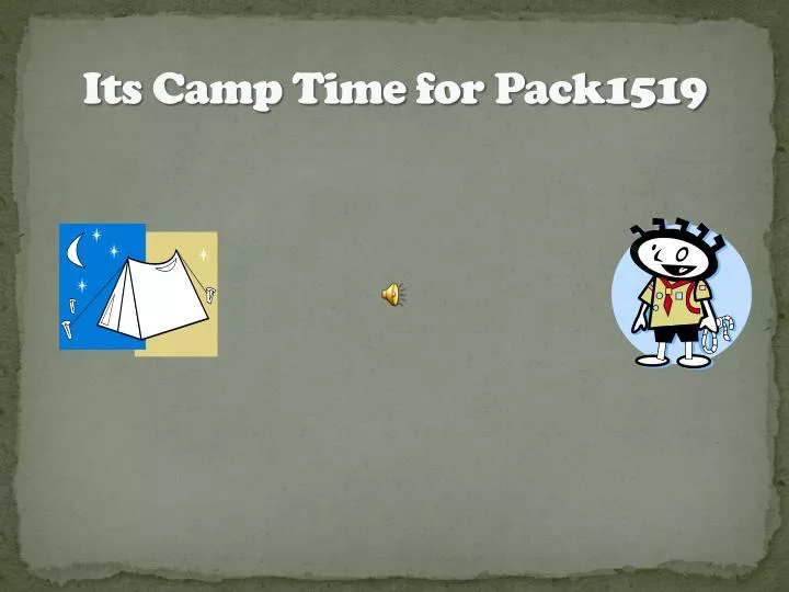 its camp time for pack1519