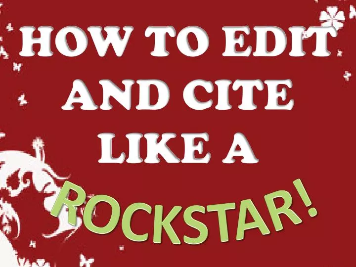 how to edit and cite like a