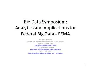 Big Data Symposium: Analytics and Applications for Federal Big Data - FEMA