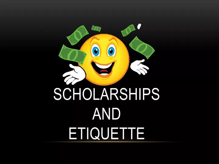 scholarships and etiquette