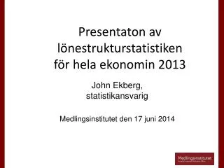 presentaton av l nestrukturstatistiken f r hela ekonomin 2013