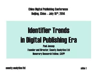Identifier Trends in Digital P ublishing E ra Paul Jessop