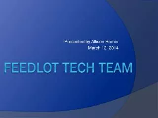 Feedlot Tech Team