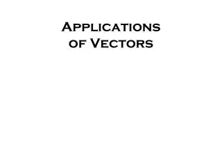 Applications of Vectors