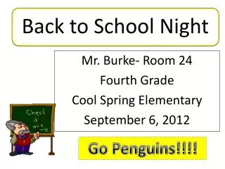 Mr. Burke- Room 24 Fourth Grade Cool Spring Elementary September 6, 2012