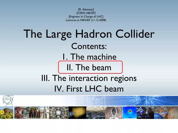 r alemany cern ab op engineer in charge of lhc lectures at nikhef 11 12 2008