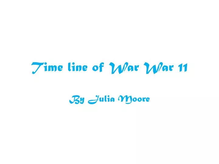 time line of war war 11