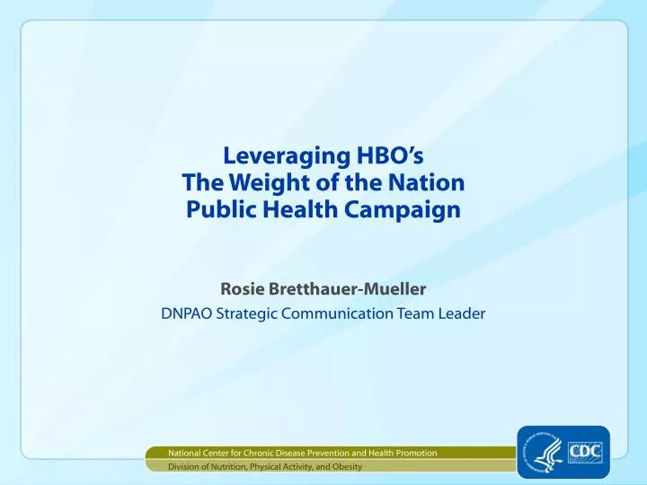 leveraging hbo s the weight of the nation public health campaign