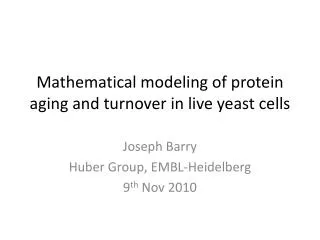 Mathematical modeling of protein aging and turnover in live yeast cells
