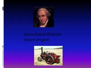 Jacourtland Webster steam engine